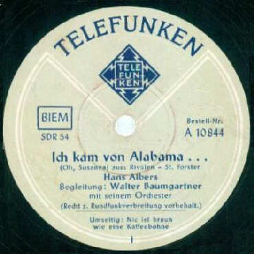 TELEFUNKEN-Schellack-Schallplatte A-10844 A-Seite: Ich kam von Alabama (aus dem Bhnenstck Rivalen)