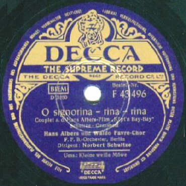 DECCA-Schellack-Schallplatte F 43496 B-Seite: O signorina - rina -rina (Couplet aus dem Hans-Albers-Film Kpt'n Bay-Bay)