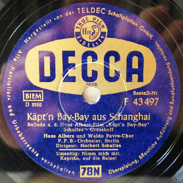 DECCA-Schellack-Schallplatte F 43497 B-Seite: Kpt'n Bay-Bay aus Schanghai (Ballade aus dem Hans-Albers-Film Kpt'n Bay-Bay)
