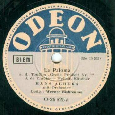 ODEON-Schellack-Schallplatte O-26625 A-Seite: La Paloma (aus dem Tonfilm Groe Freiheit Nr. 7)