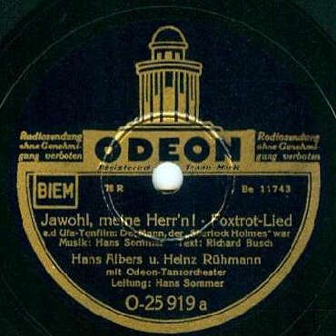 ODEON-Schellack-Schallplatte O-25919 A-Seite: Jawohl, meine Herr'n! (Foxtrot-Lied aus dem UFA-Tonfilm Der Mann, der Sherlock Holmes war)