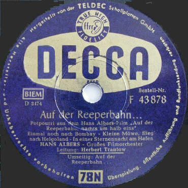DECCA-Schellack-Schallplatte F-43878 A-Seite: AUF DER REEPERBAHN ... - Potpourri aus dem Hans Albers-Film Auf der Reeperbahn nachts um halb eins 1. Teil